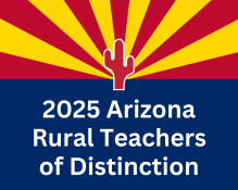 2025 Arizona Rural Teachers of Distinction